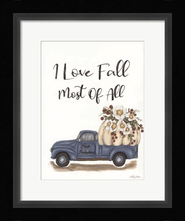 Framed I Love Fall Most of All Print