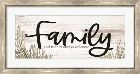 Framed Family and Friends Always Welcome Print