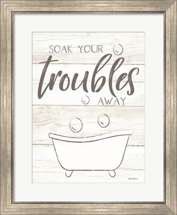 Framed Soak Your Troubles Away Print