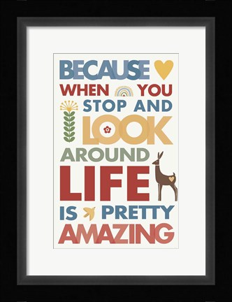Framed Life is Amazing Print