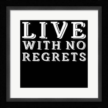Framed In Black &amp; White Sentiment III-No Regrets Print