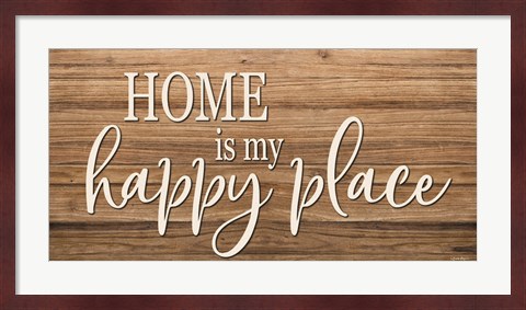 Framed Home is My Happy Place Print
