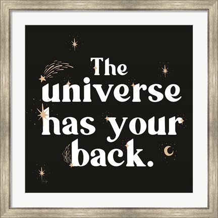 Framed Universe Has Your Back Print