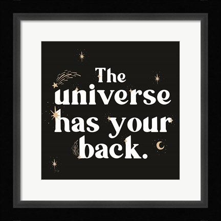 Framed Universe Has Your Back Print