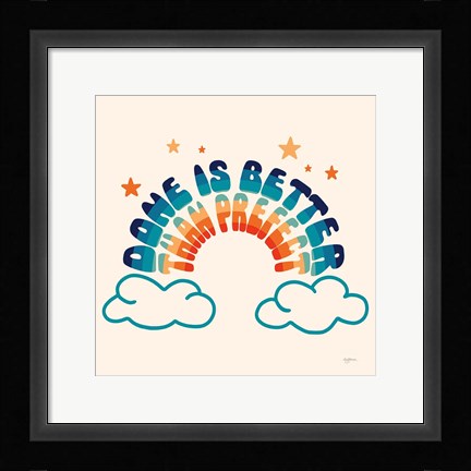 Framed Done is Better Print