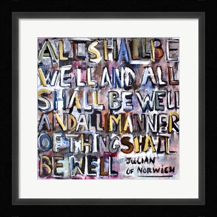 Framed All Shall Be Well Print