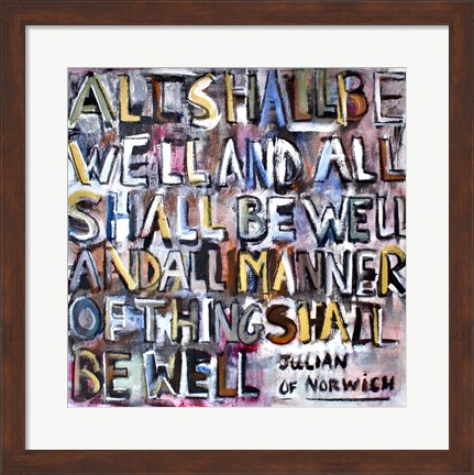Framed All Shall Be Well Print