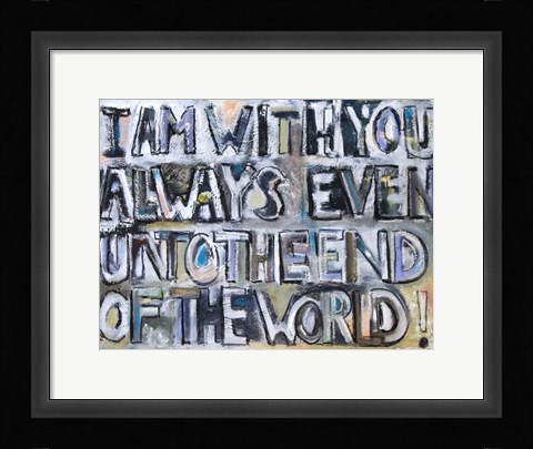Framed I Am With You Print