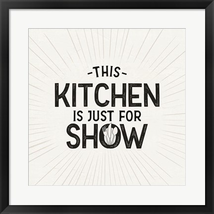 Framed Kitchen Art IV-Just for Show Print