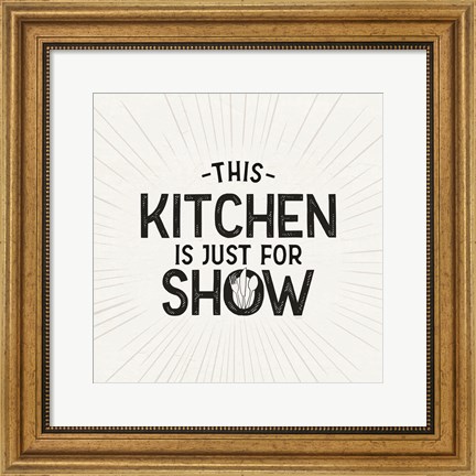 Framed Kitchen Art IV-Just for Show Print