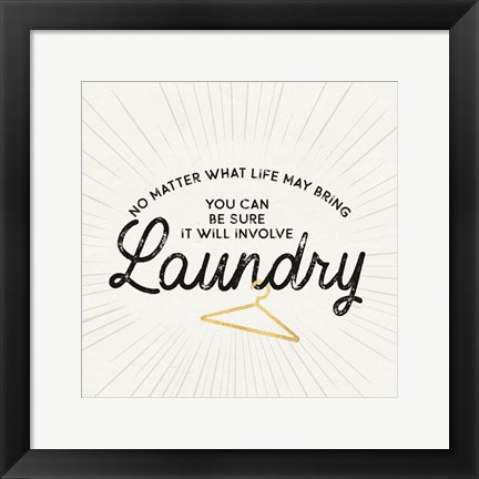 Framed Laundry Art IV-No Matter What Print