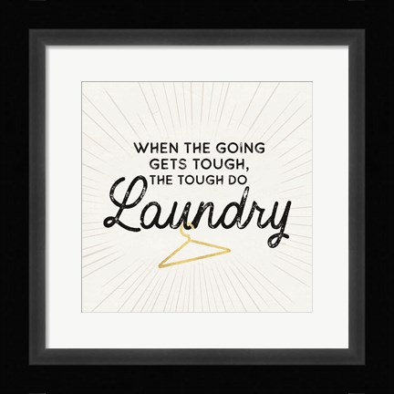 Framed Laundry Art V-Going gets Tough Print