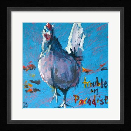 Framed Trouble in Paradise Print