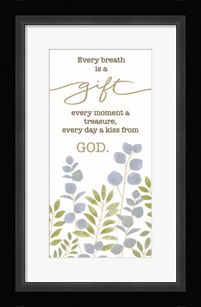 Framed Every Breath is a Gift Print
