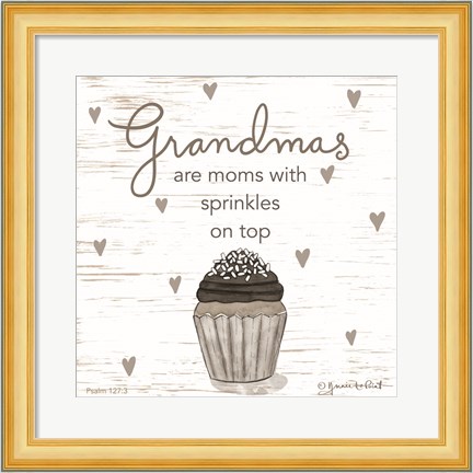 Framed Grandmas Are? Print