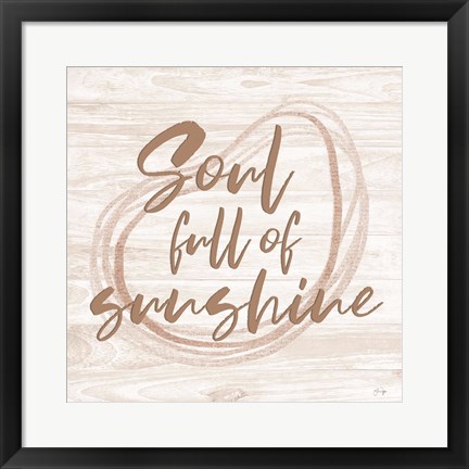 Framed Soul Full of Sunshine Print