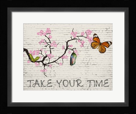 Framed Take Your Time Print