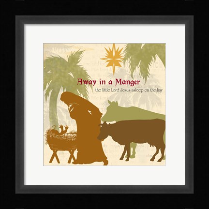 Framed Away in a Manger Print