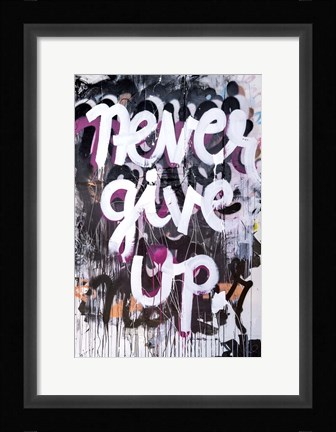 Framed Never Give Up Print
