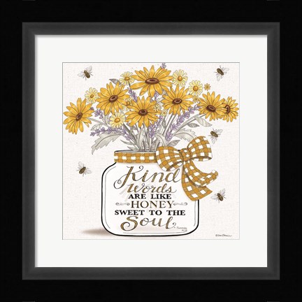 Framed Kind Words are Like Honey Print