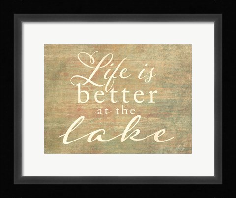 Framed Life is Better at the Lake Print