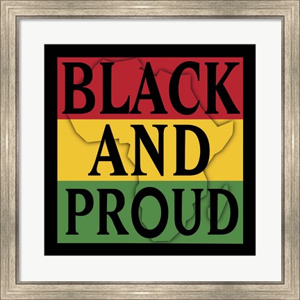 Framed Black And Proud 1 Print