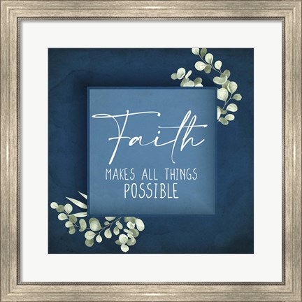 Framed Faith Makes All Things Print