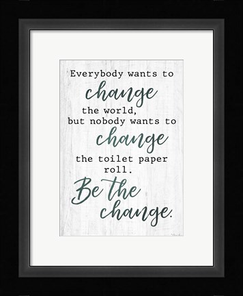 Framed Be The Change Print