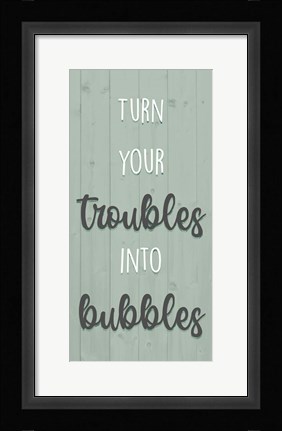 Framed Troubles And Bubbles Print