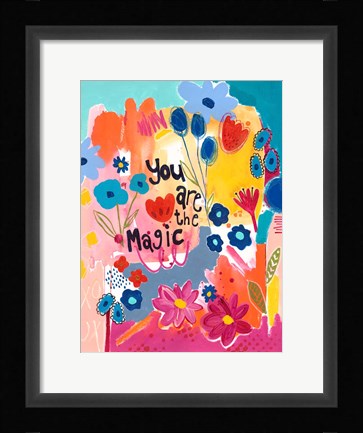 Framed You Are The Magic Floral Print