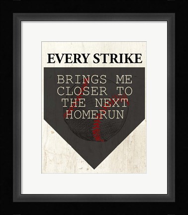 Framed Every Strike Print