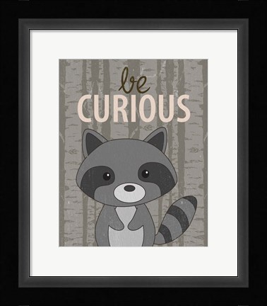Framed Be Curious Print