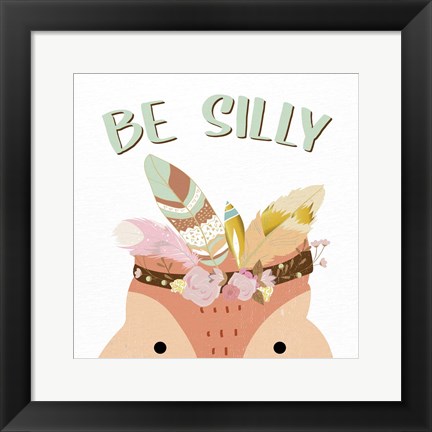Framed Be Silly 1 Print