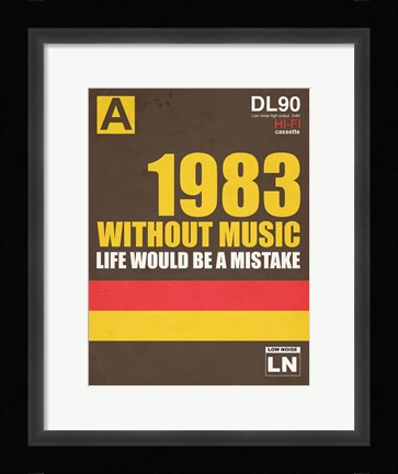 Framed Without Music Life Would be a Mistake Print