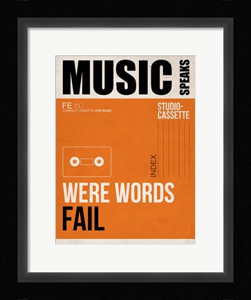 Framed Music Speaks Were Words Fail Print