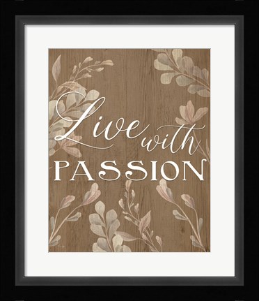 Framed Live with Passion Print