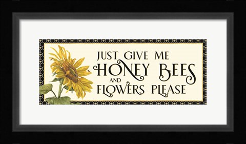 Framed Honey Bees &amp; Flowers Please panel I-Give me Honey Bees Print
