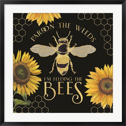 Framed Honey Bees &amp; Flowers Please on black VI-Pardon the Weeds Print