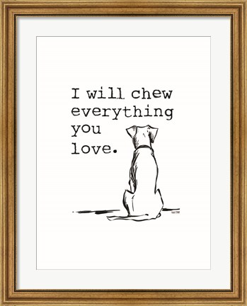 Framed I Will Chew on Everything Print
