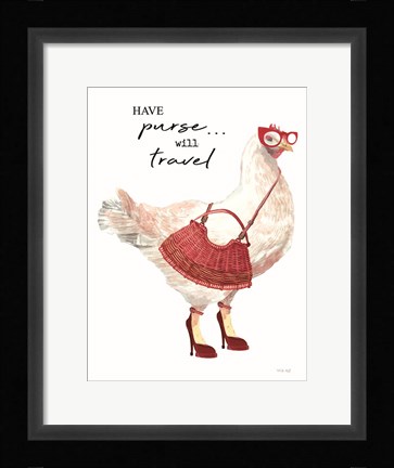 Framed Have Purse, Will Travel Chicken Print