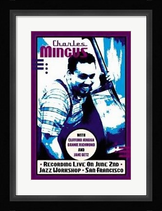 Framed Charles Mingus: Jazz Workshop, San Francisco Print