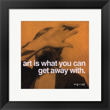 Framed Art is what you can get away with Print