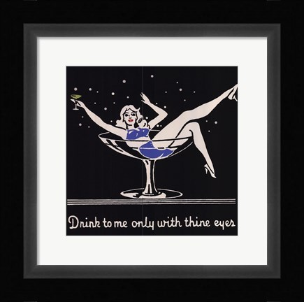 Framed Drink to me only with thine eyes Print