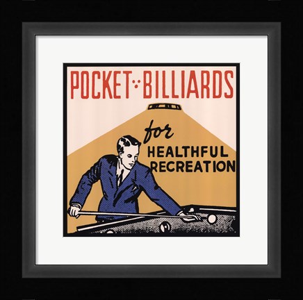 Framed Pocket Billiards for Healthful Recreation Print