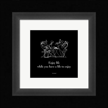 Framed Enjoy Life II Print