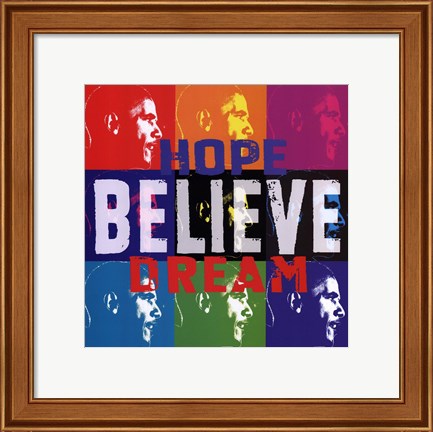 Framed Barack Obama: Hope, Believe, Dream Print