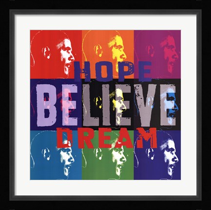 Framed Barack Obama: Hope, Believe, Dream Print