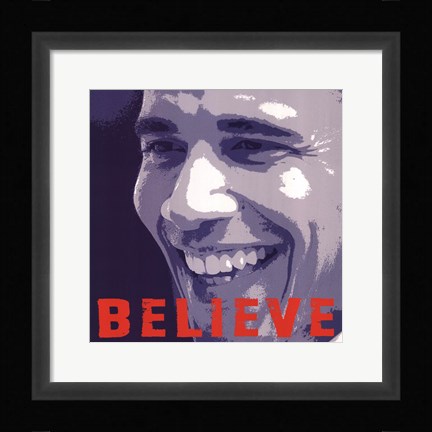 Framed Barack Obama:  Believe Print