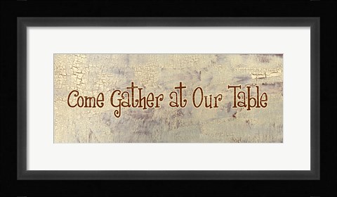 Framed Come Gather at Our Table Print