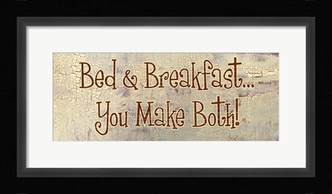 Framed Bed and Breakfast... You Make Both! Print